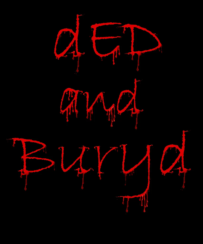 dED and BURYd